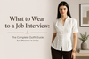 What to Wear to a Job Interview: The Complete Outfit Guide for Women in India
